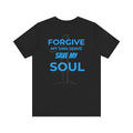 "Forgive My Sins Jesus Save My Soul Tee" - Short Sleeve Tee