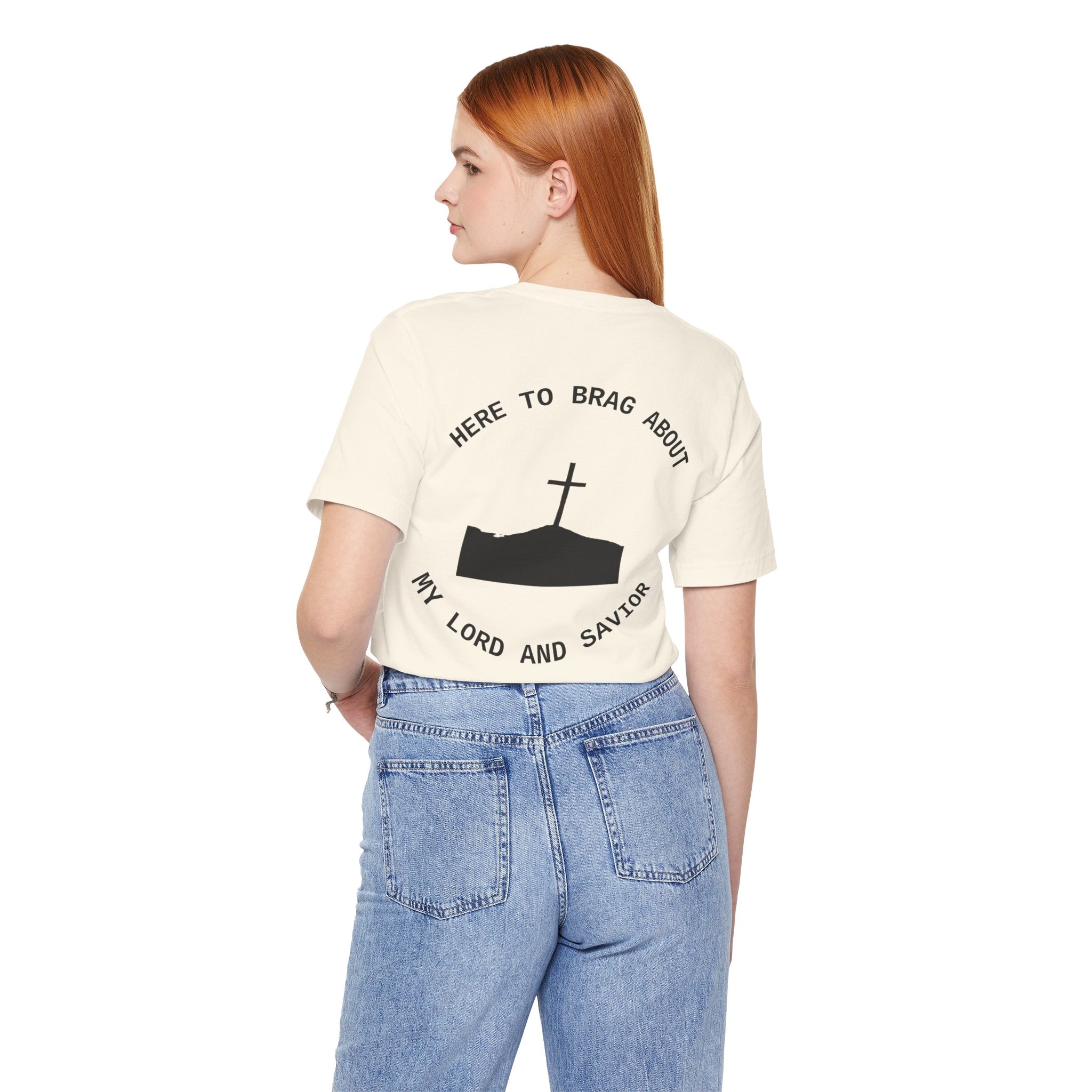 “Here to Brag About My Lord and Savior” - Short Sleeve Tee