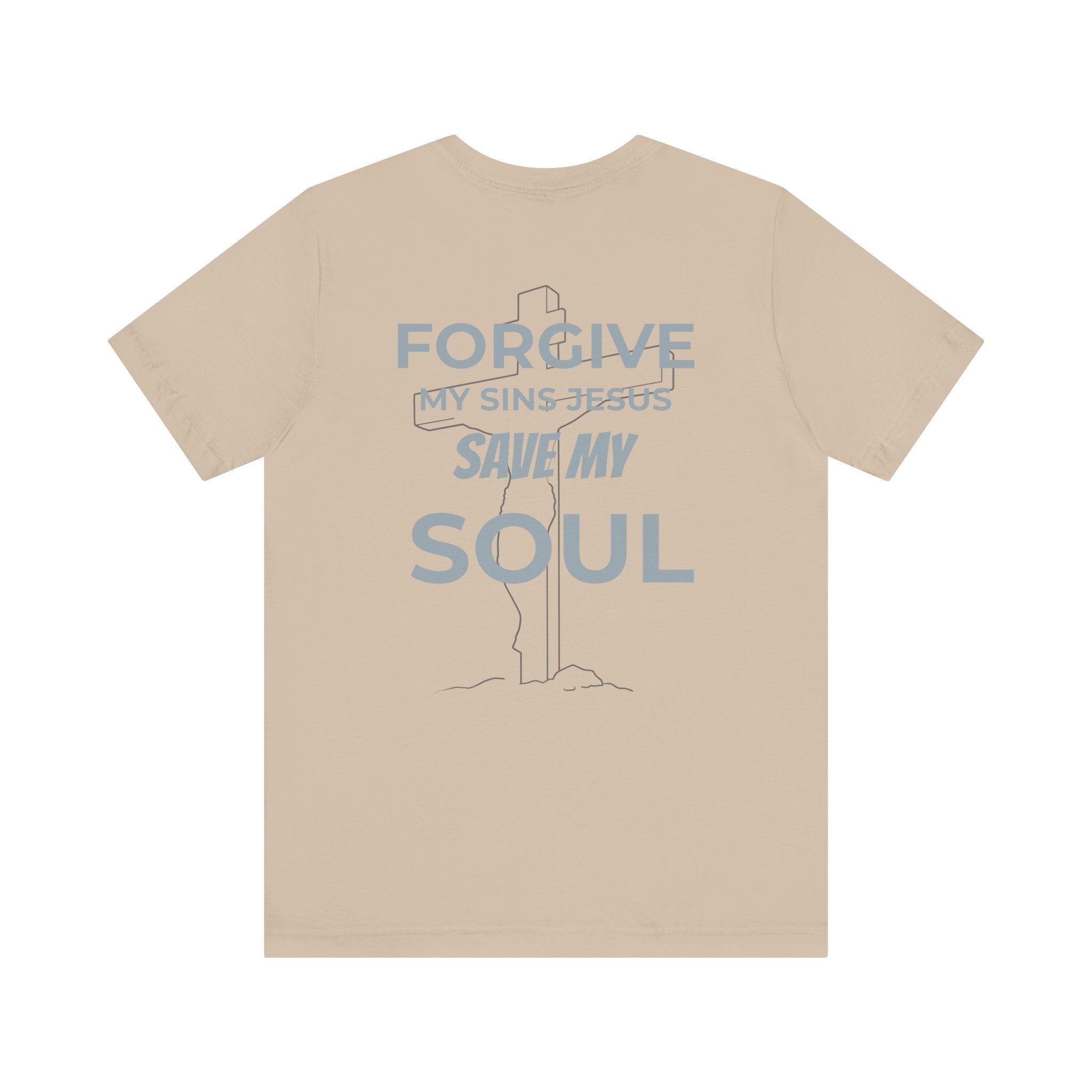 "Forgive My Sins Jesus Save My Soul Tee" - Short Sleeve Tee