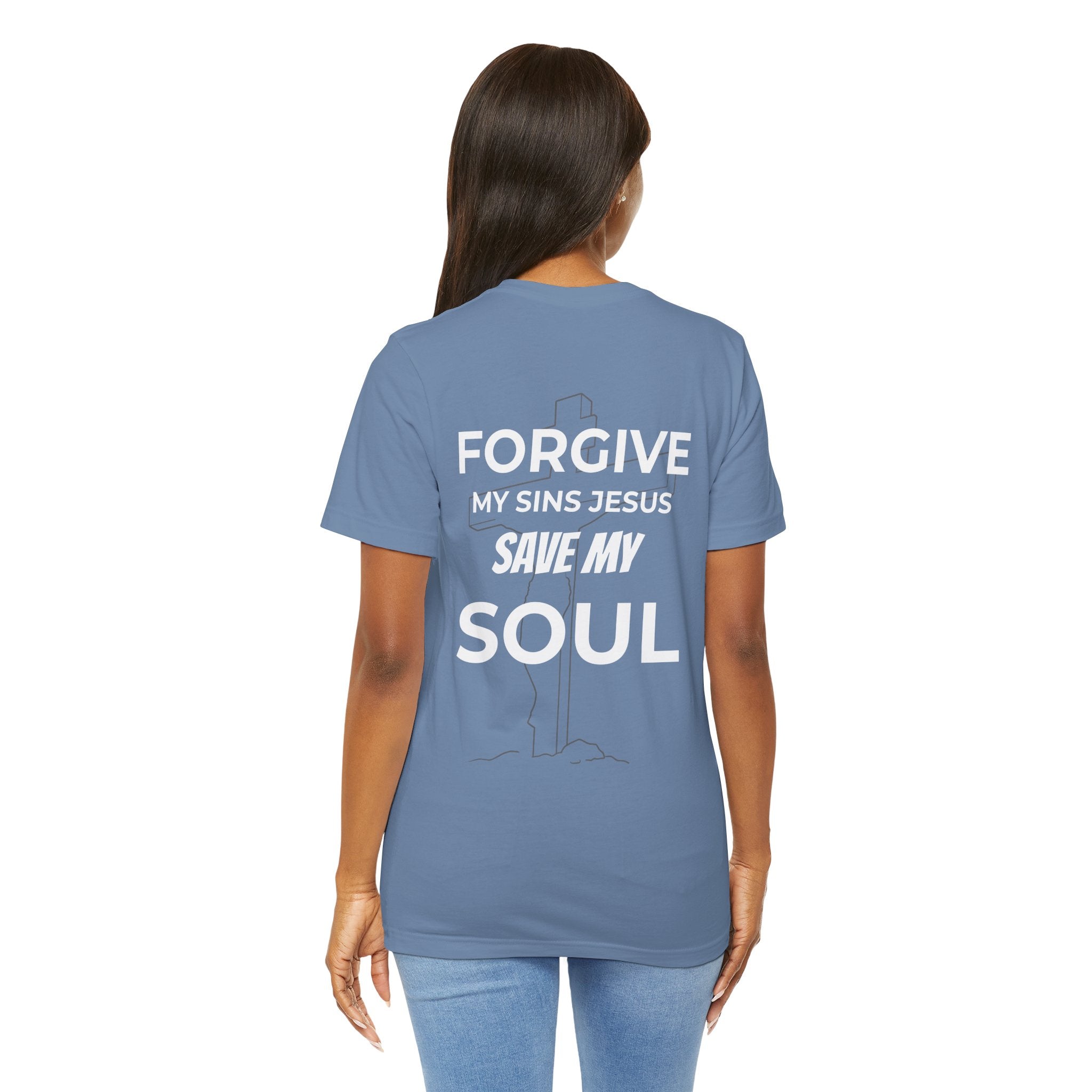 "Forgive My Sins Jesus Save My Soul Tee" - Short Sleeve Tee